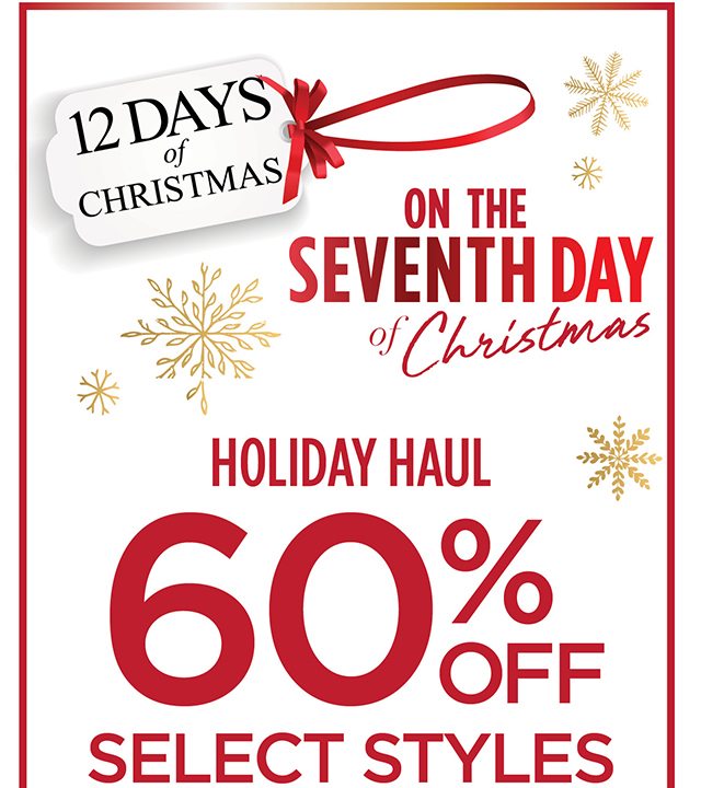 On The Seventh Day of Christmas - Holiday Haul 60% Off