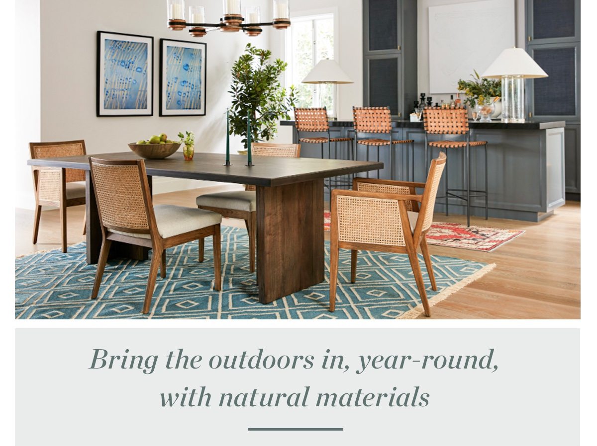 Bring the outdoors in, year-round, wiht natural materials