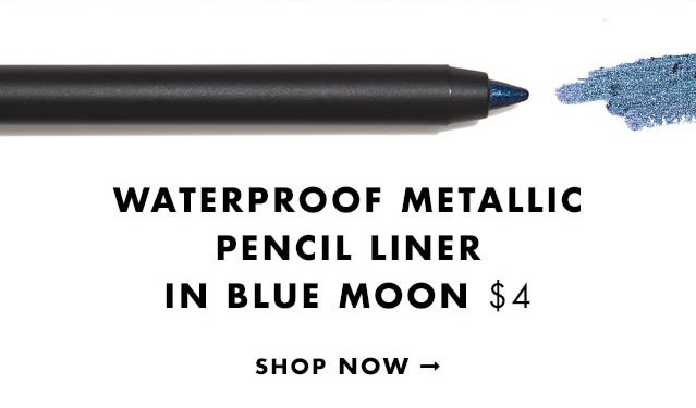 Waterproof Metallic Pencil Liner in Blue Moon $4. Shop Now