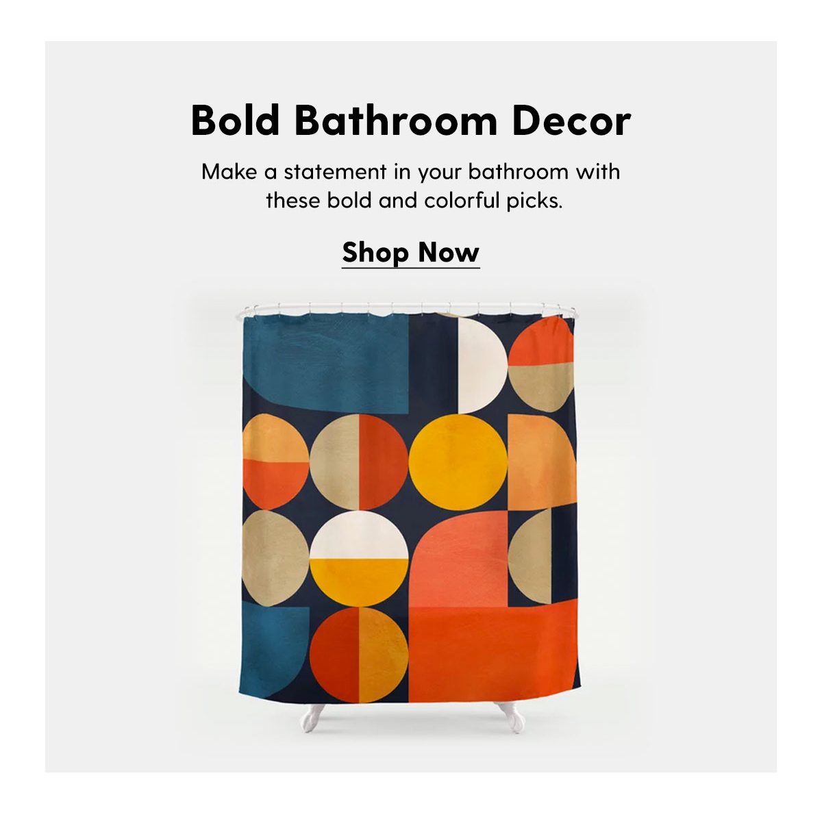 Bold Bathroom Decor Make a statement in your bathroom with these bold and colorful picks. Shop Now