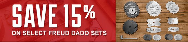 Save 15% on Select Freud Dado Sets