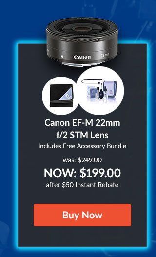 Canon EF-M 22mm f/2 STM Lens Includes Free Accessory Bundle