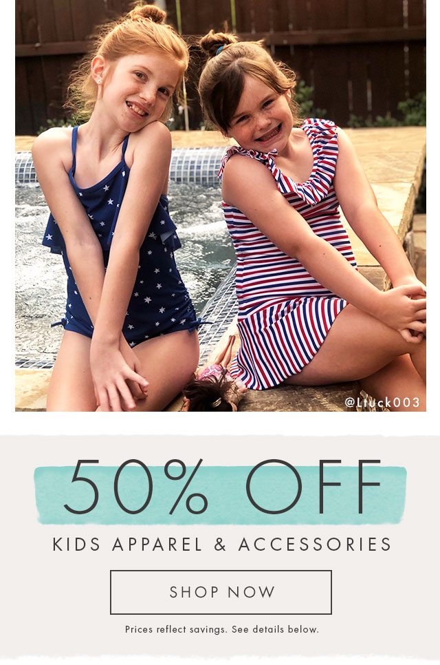 Shop fifty percent off kids apparel and accessories now.