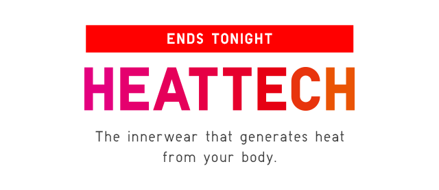 ENDS TONIGHT - HEATTECH