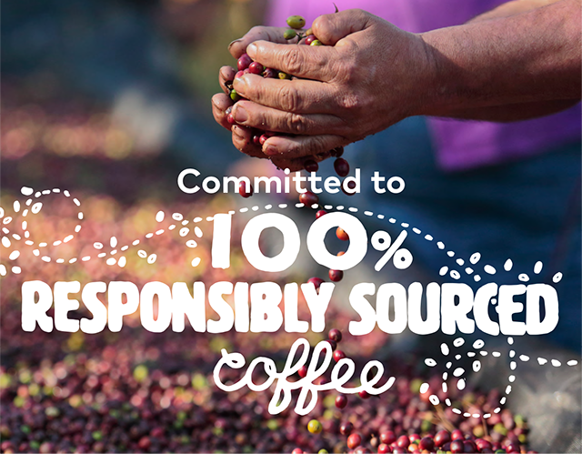 Committed to 100% RESPONSIBILY SOURCED COFFEE