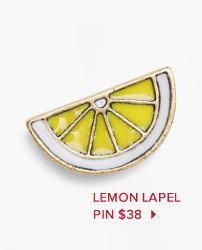 LEMON LAPEL PIN $38