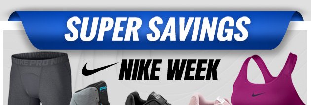 Super Savings | Nike Week 25% off Select Nike Footwear & Apparel | Ends Saturday, March 31, 2018