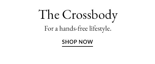 The Crossbody | SHOP NOW