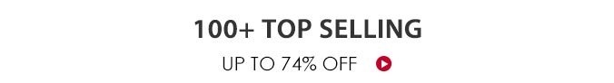 100+ Top Selling Up To 74% Off