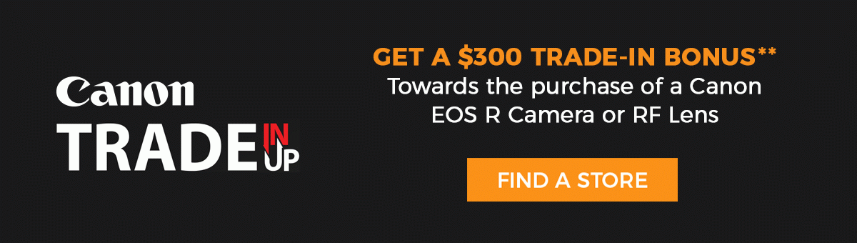 Trade It Upgrade It - Get a $300 Trade-In Bonus towards a Canon EOS R Mirrorless Camera