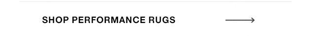 SHOP PERFORMANCE RUGS