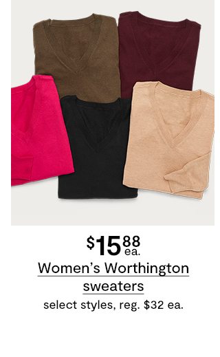 $15.88 ea. Women's Worthington sweaters select styles, reg. $32 ea.