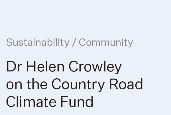 Dr Helen Crowley on the country road Climate Fund