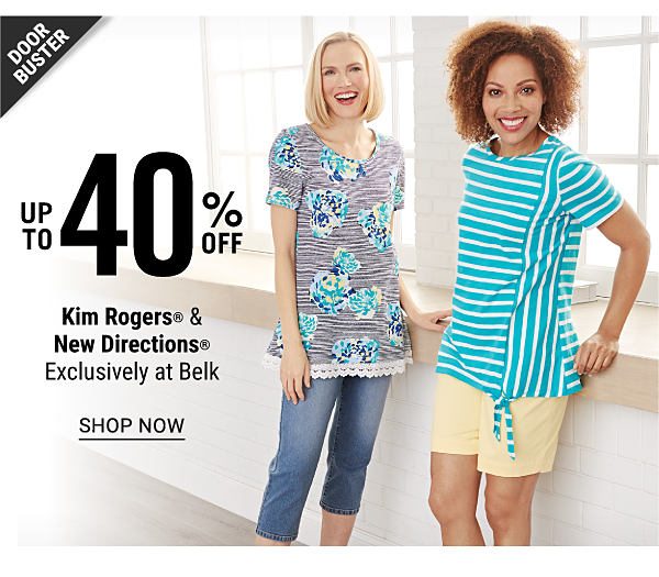 Doorbuster - Up to 40% off Kim Rogers & New Directions - Exclusively at Belk. Shop Now.