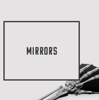 Mirrors 