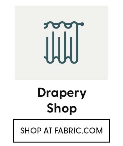 DRAPERY SHOP | SHOP AT FABRIC.COM