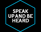 (image) SPEAK UP AND BE HEARD
