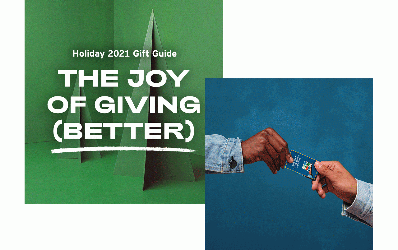THE JOY OF GIVING (BETTER): SHOP THE GIFT GUIDE