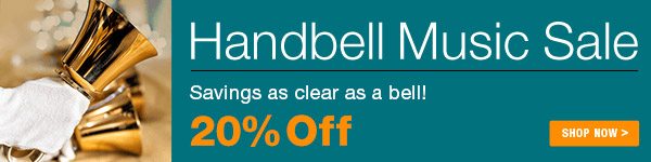 20% off Handbell Music Sale - Shop Now >