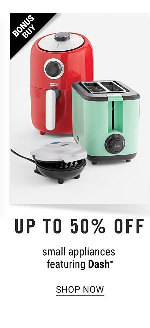 Bonus Buy! Up to 50% off Small Appliances featuring Dash - Shop Now