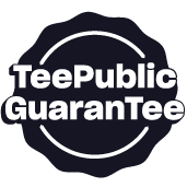 TeePublic Guarantee