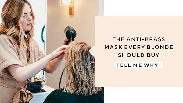 The Anti-Brass Mask Every Blonde Should Buy
