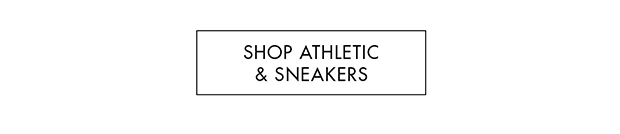 SHOP ATHLETIC & SNEAKERS