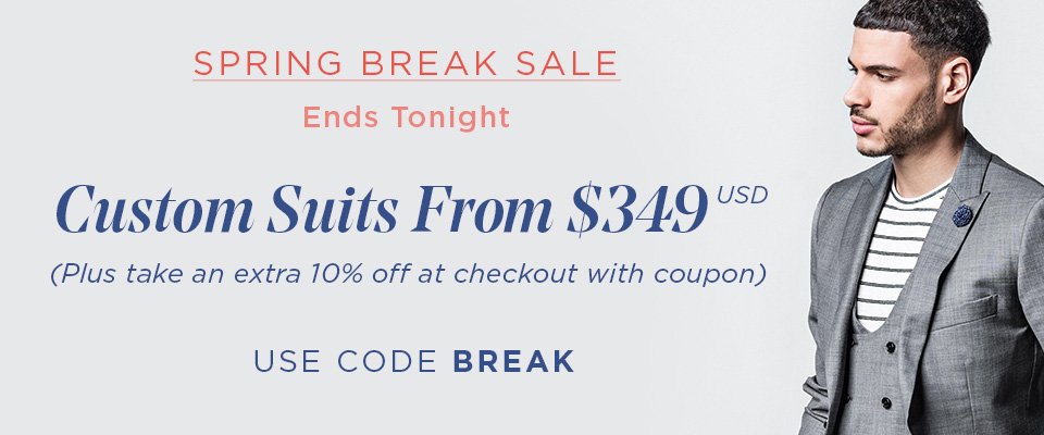 SPRING BREAK SALE - GET AN EXTRA 10% OFF CLEARANCE SUITS UNTIL MIDNIGHT - USE CODE BREAK AT CHECKOUT