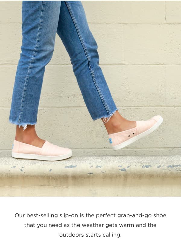 Our best-selling slip-on is the perfect grab-and-go shoe that you need as the weather gets warm and the outdoors starts calling.