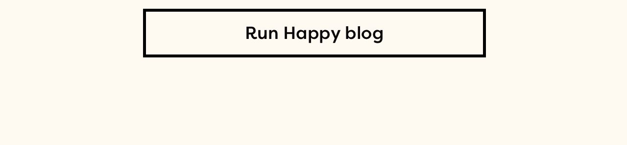 Run Happy blog
