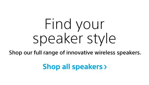 Find your speaker style | Shop our full range of innovative wireless speakers. Shop all speakers