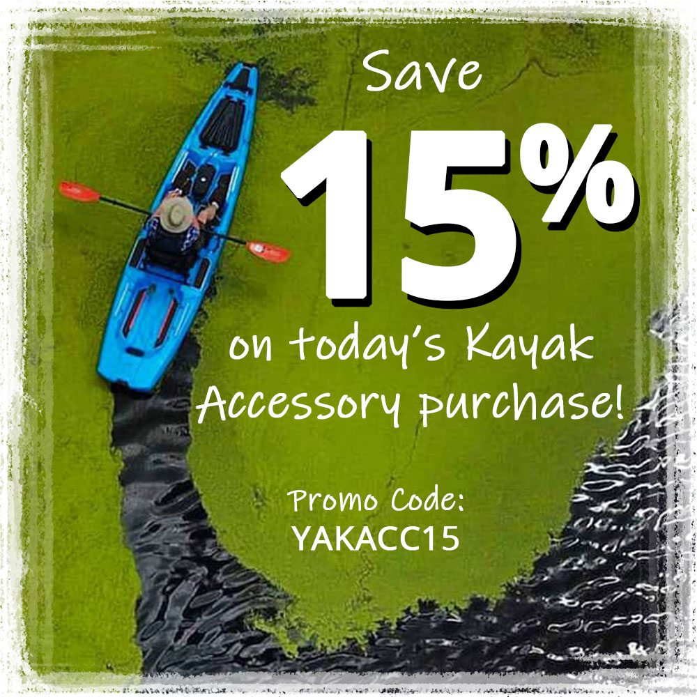 Save 15% on today's Kayak Accessory purchase!