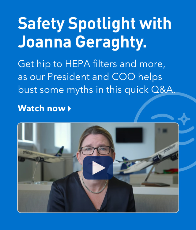 Safety Spotlight with Joanna Geraghty. | Get hip to HEPA filters and more, as our President and COO helps bust some myths in this quick Q&A. | Watch now