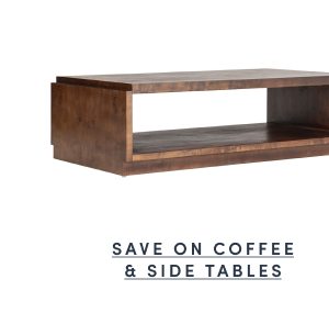 Save on Coffee and Side Tables