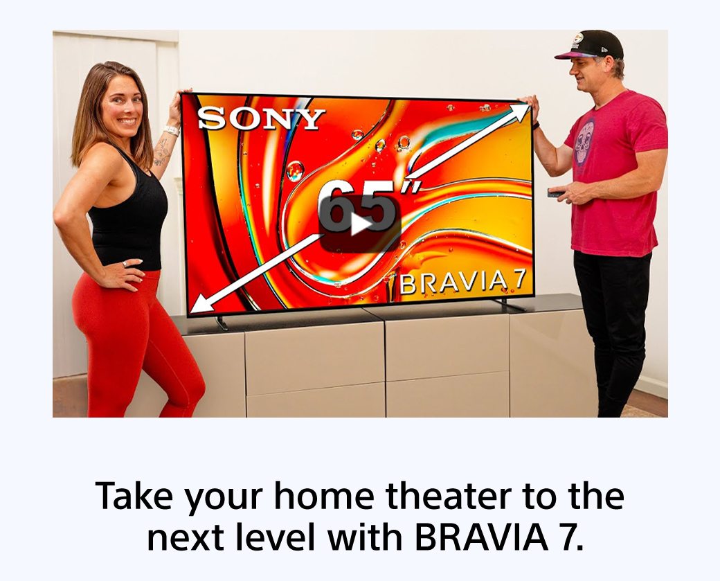 Take your home theater to the next level with BRAVIA 7