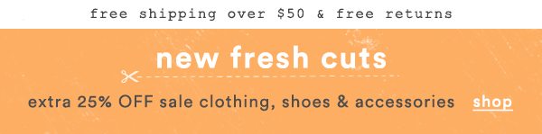 Shop an extra 25% off sale clothes, shoes, and accessories.