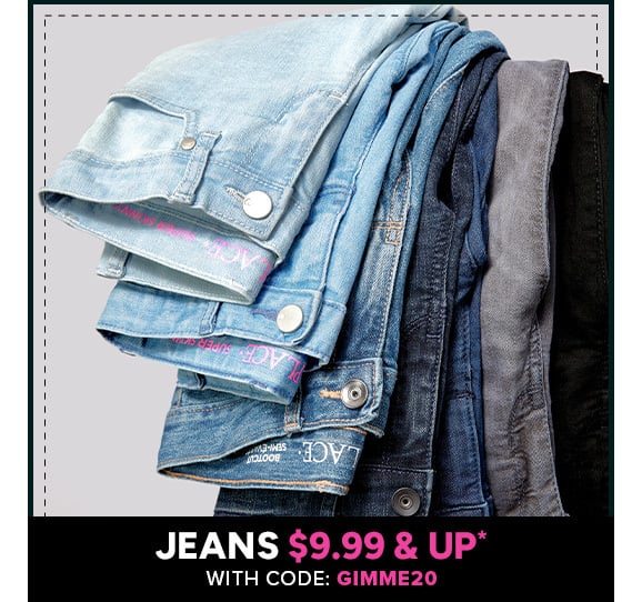 $9.99 & Up Jeans 