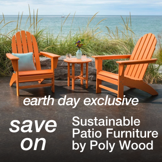 Earth Day Exclusive – Save on Sustainable Patio Furniture by Poly Wood