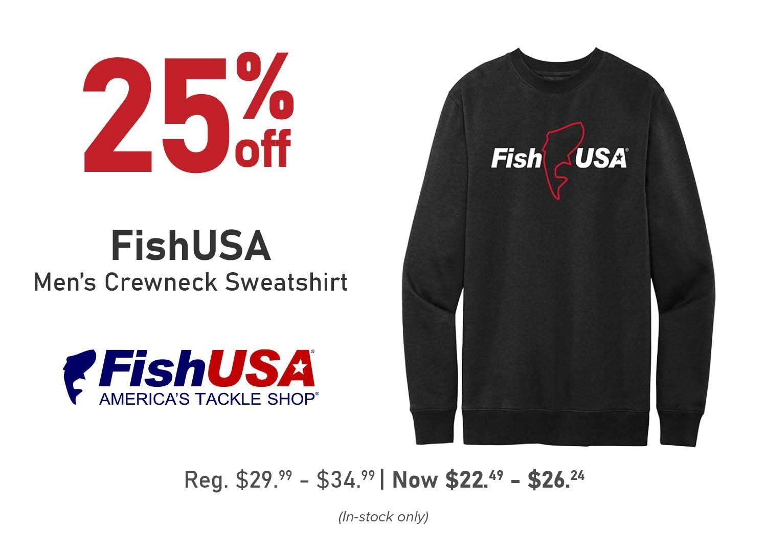25% Off FishUSA Men's Crewneck Sweatshirt Reg. $29.99 - 34.99 | Now $22.49 - 26.24 (In-stock only)