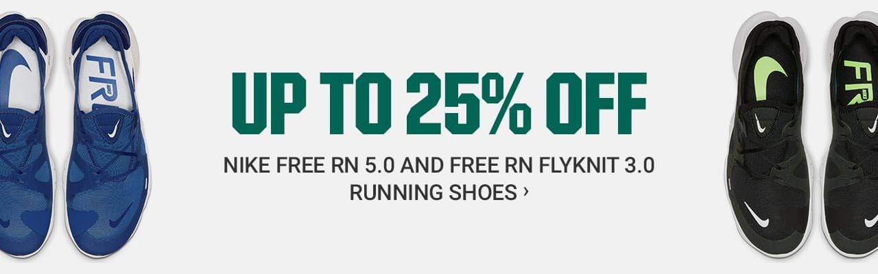 UP TO 25% OFF - Nike Free RN 5.0 and Free RN Flyknit 3.0 Running Shoes >