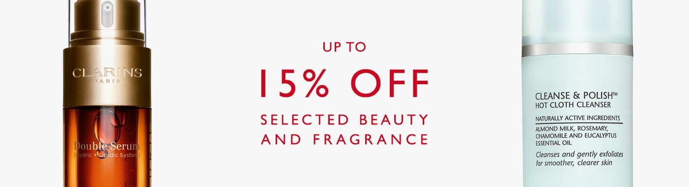 Up to 15% off selected Beauty & Fragrance