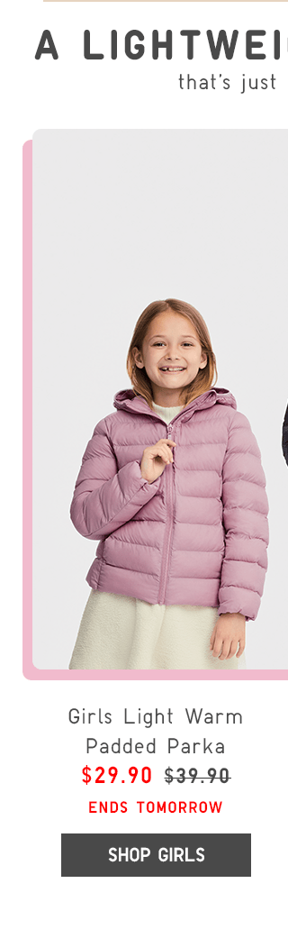 GIRLS LIGHT WARM PADDED PARKA $29.90 - SHOP GIRLS