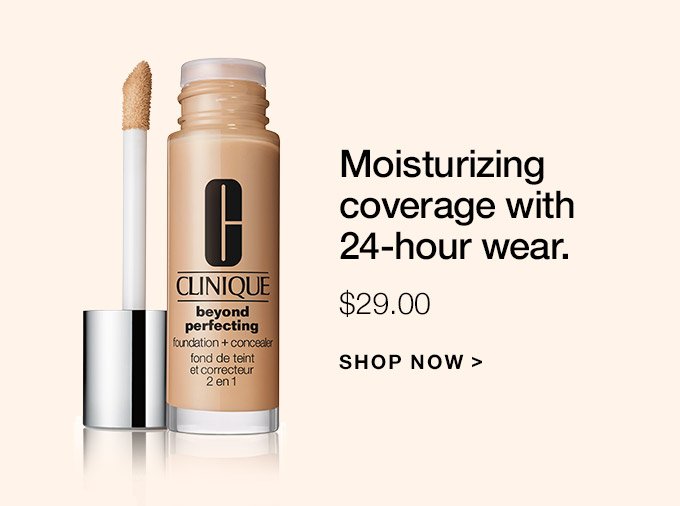 Moisturizing coverage with 24-hour wear. $29.00 SHOP NOW