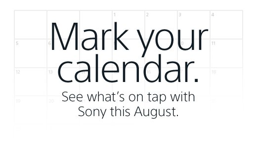 Mark your calendar. See what's on tap with Sony this August.