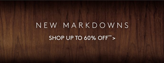 NEW MARKDOWNS