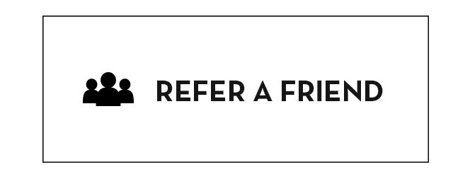 Refer A Friend