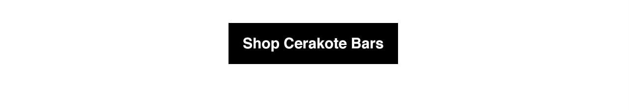 Shop Cerakote Bars