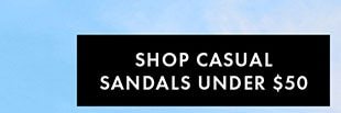 SHOP CASUAL SANDALS UNDER $50