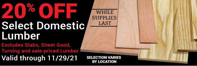 20% off select Domestic Lumber, While Supplies Last