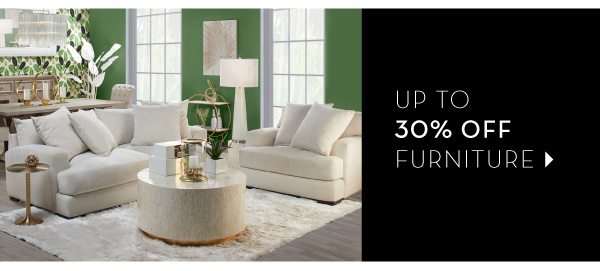 Up to 30% off Furniture